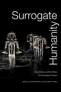 Surrogate Humanity - Neda Atanasoski, Kalindi Vora (ISBN 9781478003861)