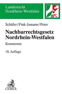 Nachbarrechtsgesetz Nordrhein-Westfalen - Heinrich Schäfer, Daniela Fink-Jamann, Christoph Peter (ISBN 9783406771934)