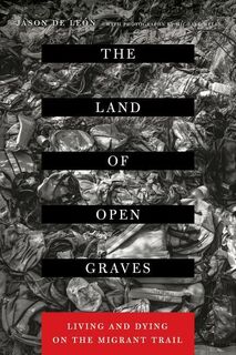 The Land of Open Graves - Jason De Leon (ISBN 9780520282759)