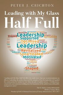 Leading with My Glass Half Full - Peter J. Crichton (ISBN 9798893152463)