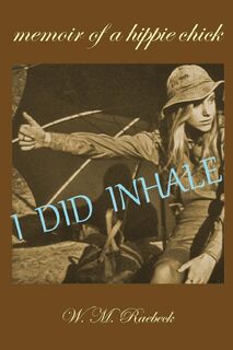 I Did Inhale - W M Raebeck (ISBN 9781938691003)