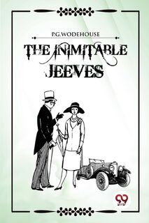 The Inimitable Jeeves - P.G. Wodehouse (ISBN 9789356569348)