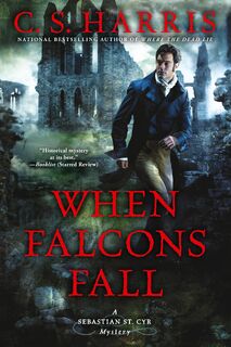 When Falcons Fall - C. S. Harris (ISBN 9780451471178)
