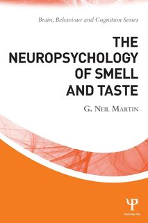 The Neuropsychology of Smell and Taste - G. Neil Martin (ISBN 9781848721371)