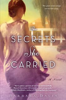 The Secrets She Carried - Barbara Davis (ISBN 9780451418777)