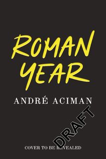 Roman Year - Andre Aciman (ISBN 9780374613389)