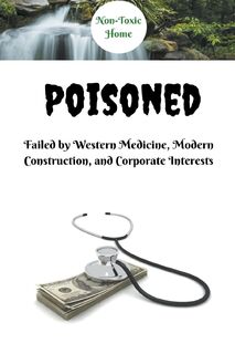 Poisoned - Non-Toxic Home (ISBN 9798215120231)