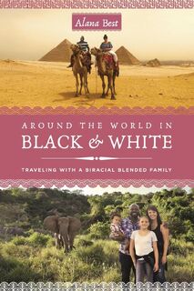 Around the World in Black and White - Alana Best (ISBN 9781647425319)