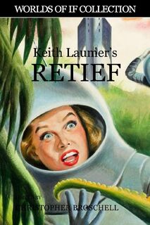 Keith Laumer's Retief - Keith Laumer (ISBN 9781999011543)