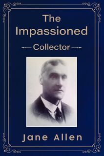 The Impassioned Collector - Jane Allen (ISBN 9781800744585)