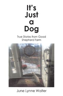 It's Just a Dog - June Lynne Walter (ISBN 9798894284521)
