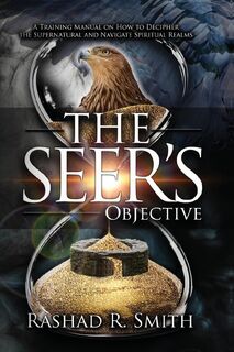 The Seer's Objective - Rashad R. Smith (ISBN 9798822909922)