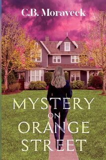 Mystery On Orange Street - C.B. Moraveck (ISBN 9781837940158)