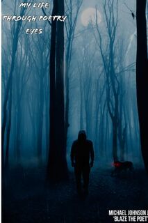 My Life Through Poetry Eyes - Michael Johnson (ISBN 9781736631515)