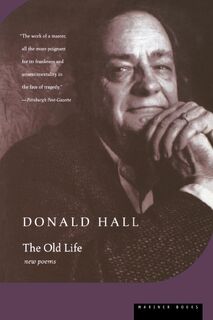 The Old Life - Donald Hall (ISBN 9780395856000)