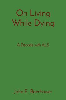 On Living While Dying - John E. Beerbower (ISBN 9781088085653)