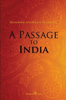 A Passage to India (Wisehouse Classics Edition) - Edward Morgan Forster (ISBN 9789176377024)