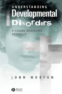 Understanding Developmental Disorders - John Morton (ISBN 9780631187585)