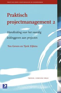 Praktisch projectmanagement 2 - Ten Gevers, Tjerk Zijlstra (ISBN 9789052618449)
