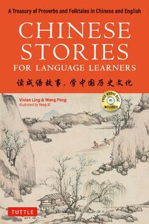 Chinese Stories for Language Learners - Vivian Ling, Wang Peng (ISBN 9780804852784)