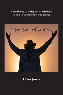 The Soul of a Man - Colin Jones (ISBN 9781989403419)