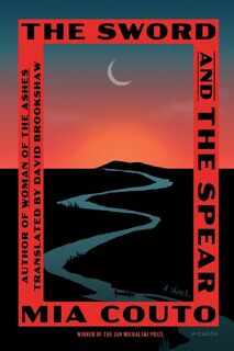 Sword and the Spear - Mia Couto (ISBN 9781250800091)