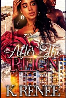 After The Reign - K. Renee (ISBN 9798730915886)