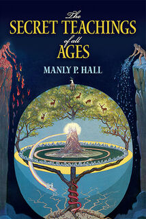 The Secret Teachings of All Ages - Manly P. Hall (ISBN 9780486471433)
