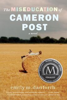 MISEDUCATION OF CAMERON POST - Emily M. Danforth (ISBN 9780062020574)