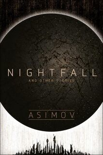 Nightfall and Other Stories - Isaac Asimov (ISBN 9780593357460)
