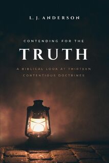Contending for the Truth - L. J. Anderson (ISBN 9781963291049)