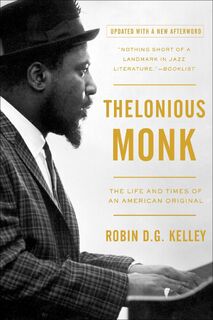 Thelonious Monk - Robin D G (Columbia University) Kelley (ISBN 9781439190463)