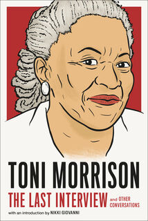 Toni Morrison: The Last Interview - Toni Morrison (ISBN 9781612198736)