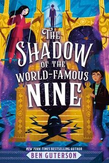 The Shadow of the World-Famous Nine - Ben Guterson (ISBN 9780316484749)
