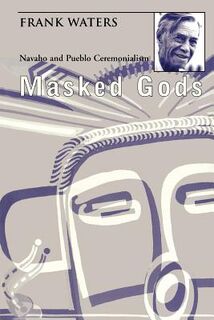 Masked Gods - Frank Waters (ISBN 9780804006415)