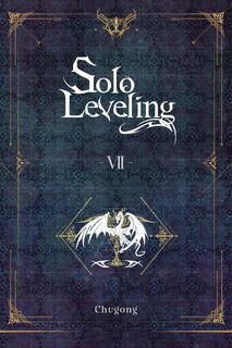 Solo Leveling, Vol. 7 (novel) - Chugong, Hye Young Im, J. Torres (ISBN 9781975319397)