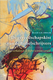 De gereedschapskist van de Bijbelschrijvers - Klaas A.D. Smelik (ISBN 9789464565560)