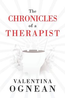 The Chronicles of a Therapist - Valentina Ognean (ISBN 9781804397053)