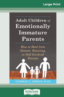 Adult Children of Emotionally Immature Parents - Lindsay C Gibson (ISBN 9780369312983)