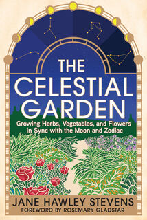 The Celestial Garden - Jane Hawley Stevens (ISBN 9781645022138)