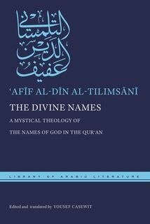 The Divine Names - ?Afif al-Din al-Tilimsani (ISBN 9781479826124)