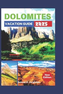Dolomites Vacation Guide 2025 - Samuel A. Jorgensen (ISBN 9798306347554)