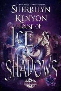House of Ice & Shadows - Sherrilyn Kenyon (ISBN 9781648398247)