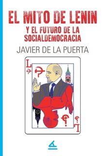 El mito de Lenin y el futuro de la socialdemocracia - Javier de La Puerta (ISBN 9798348585921)