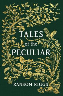 Tales of the Peculiar - Ransom Riggs, Andrew Davidson (ISBN 9780399538537)