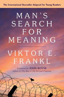 Man's Search for Meaning: Young Adult Edition - Viktor E. Frankl (ISBN 9780807067994)