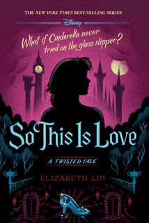 So This Is Love - Elizabeth Lim (ISBN 9781368013826)
