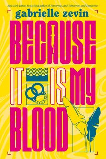 Because It Is My Blood - Gabrielle Zevin (ISBN 9781250034229)