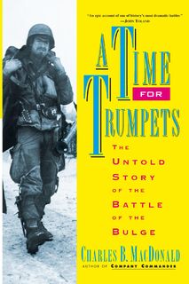 A Time for Trumpets - Charles B. Macdonald (ISBN 9780688151577)