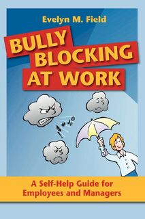Bully Blocking at Work - Evelyn M Field (ISBN 9781921513442)